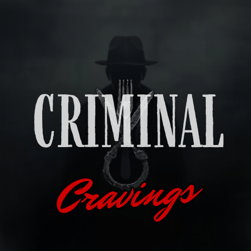 Criminal Cravings